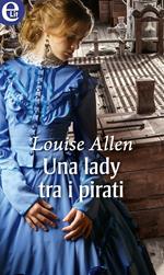 Una lady tra i pirati. The scandalous Ravenhursts. Vol. 8
