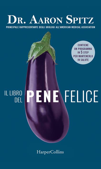 Il libro del pene felice - Aaron Spitz,Emin Bakioglu,Paolo Lucca - ebook