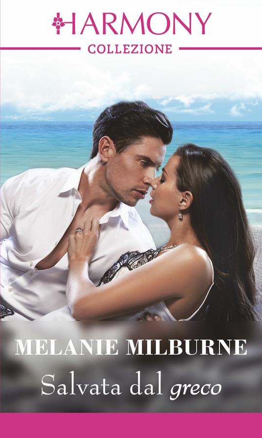 Salvata dal greco - Melanie Milburne,Laura Premarini - ebook