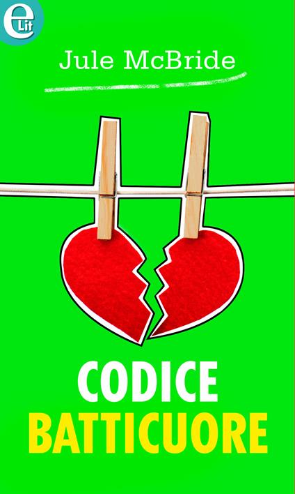 Codice batticuore - Jule McBride - ebook