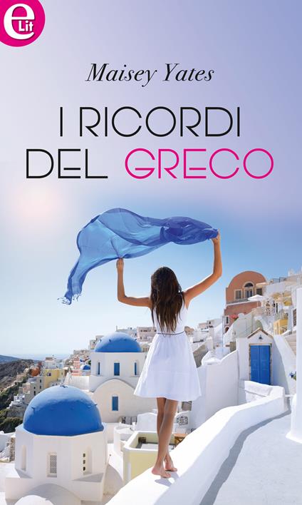 I ricordi del greco - Maisey Yates - ebook