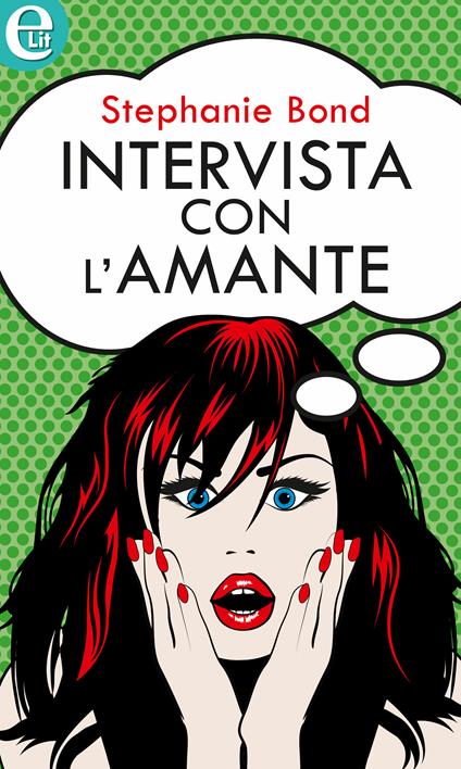 Intervista con l'amante - Stephanie Bond - ebook