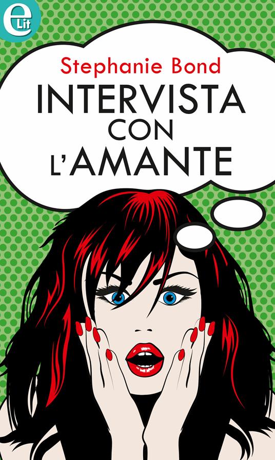 Intervista con l'amante - Stephanie Bond - ebook