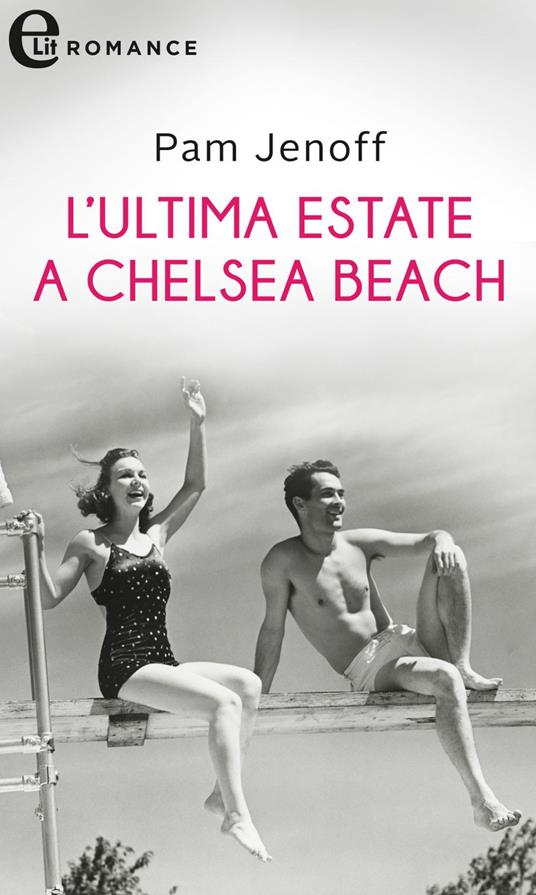 L' ultima estate a Chelsea Beach - Pam Jenoff,E. Lavarello - ebook