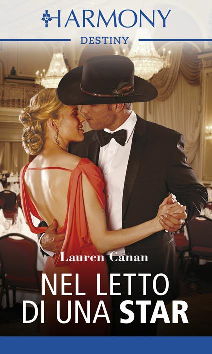 Nel letto di una star - Lauren Canan,Giada Fattoretto - ebook