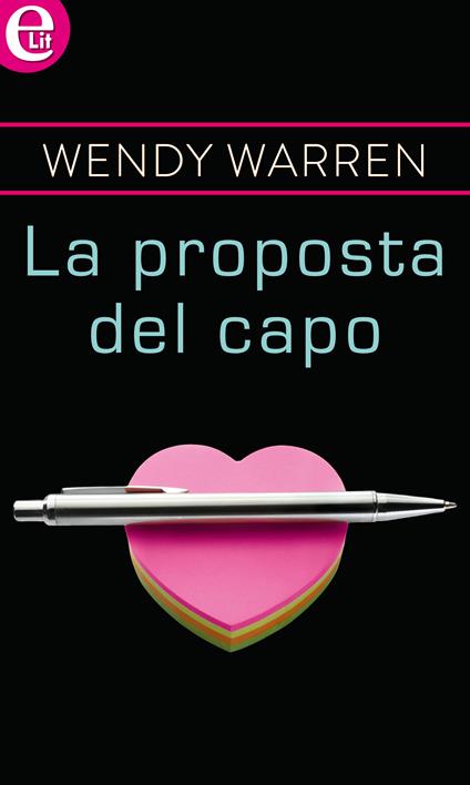 La proposta del capo. Family business. Vol. 2 - Wendy Warren - ebook