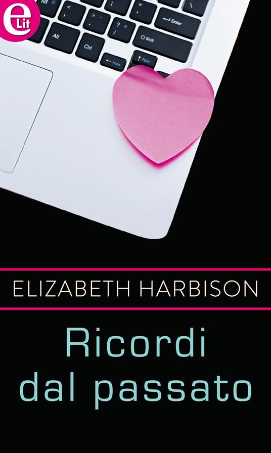 Ricordi dal passato. Family business. Vol. 4 - Elizabeth Harbison,Donella Buonaccorsi - ebook