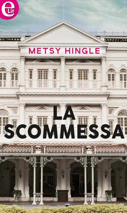 La scommessa - Metsy Hingle,Fabio Pacini - ebook