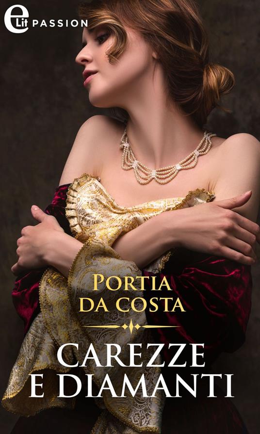 Carezze e diamanti - Portia Da Costa,Maria Latorre - ebook