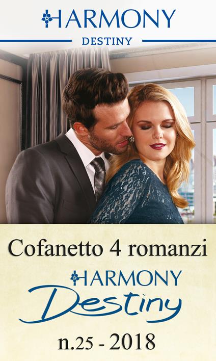 Harmony Destiny. Vol. 25 - Barbara Dunlop,Kristi Gold,Yvonne Lindsay,Cat Schield - ebook