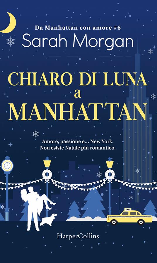 Chiaro di luna a Manhattan. Da Manhattan con amore. Vol. 6 - Sarah Morgan,Daniela Marchiotti - ebook