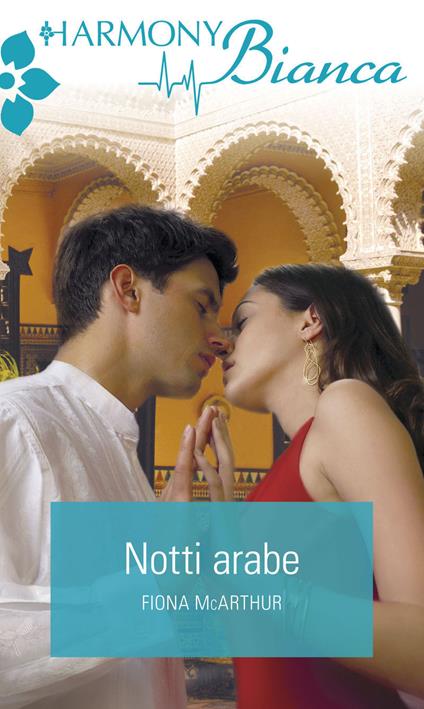 Notti arabe - Fiona McArthur - ebook
