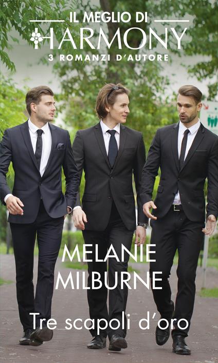 Tre scapoli d'oro - Melanie Milburne - ebook