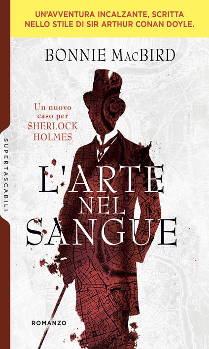 L' arte nel sangue. Un nuovo caso per Sherlock Holmes - Bonnie MacBird,Roberta Zuppet - ebook