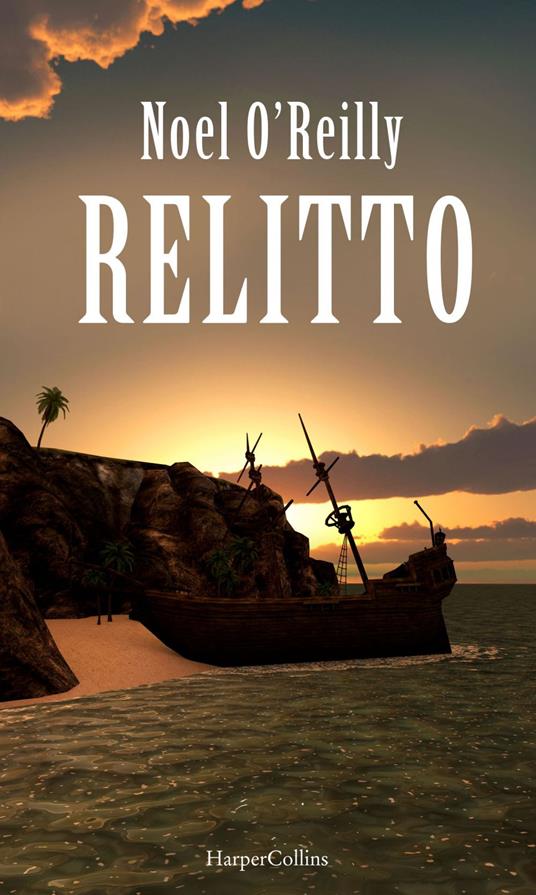 Relitto - Noel O'Reilly,Roberta Zuppet - ebook