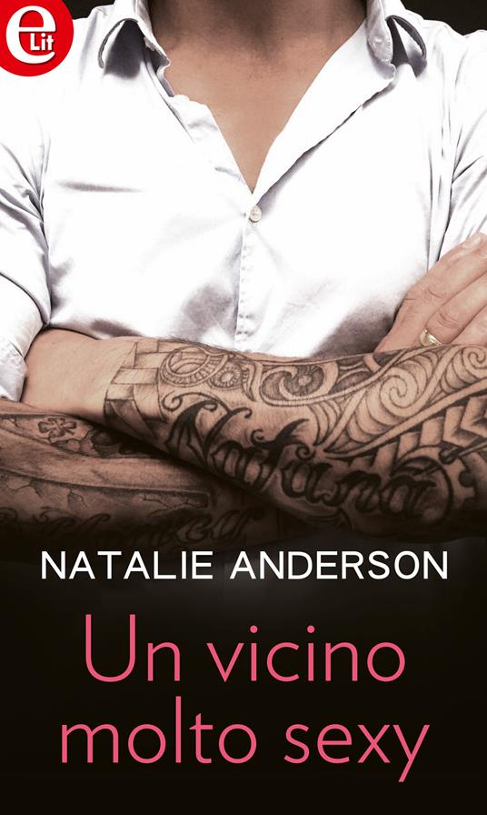 Un vicino molto sexy - Natalie Anderson - ebook