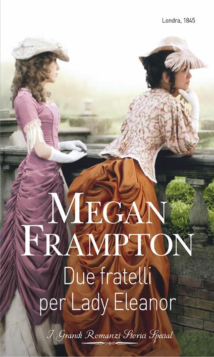 Due fratelli per Lady Eleanor. Le figlie del duca. Vol. 1 - Megan Frampton,Giuliano Acunzoli - ebook