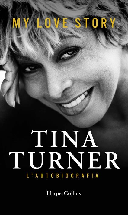 My love story. L'autobiografia - Deborah Davis,Tina Turner,Dominik Wichmann,Isabella Polli - ebook