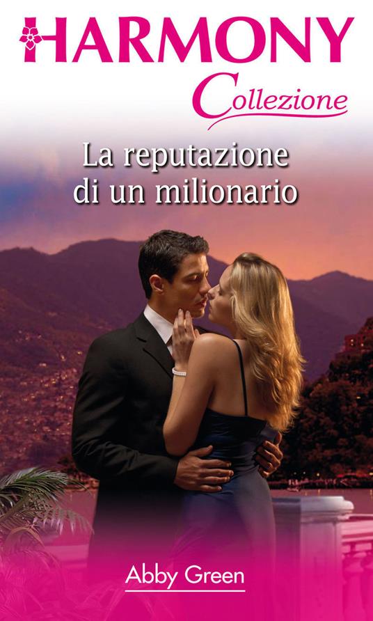 La reputazione di un milionario - Abby Green - ebook