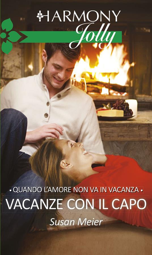 Vacanze con il capo - Susan Meier - ebook