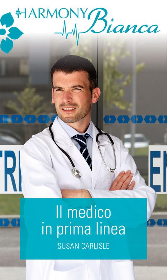 Il medico in prima linea - Susan Carlisle - ebook