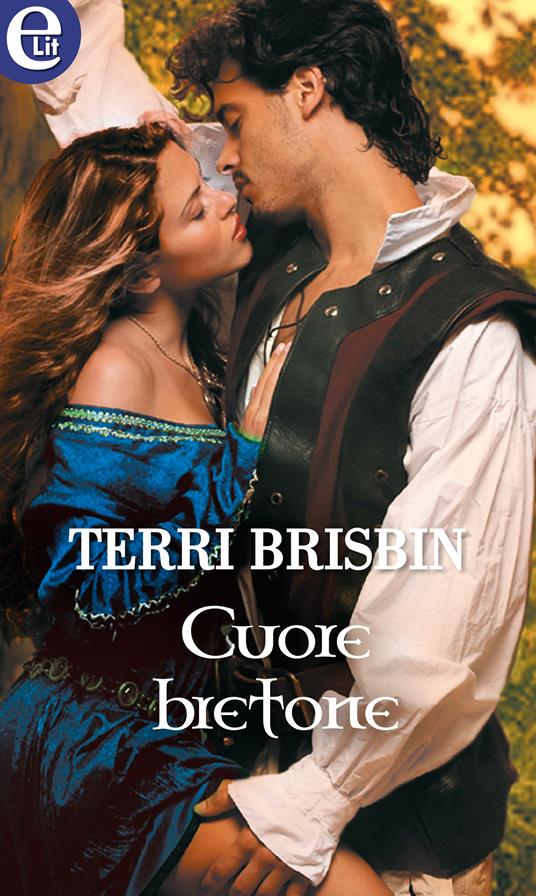 Cuore bretone. The knights of Brittany. Vol. 3 - Terri Brisbin - ebook