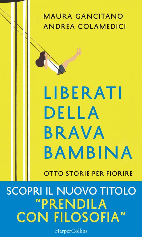 Liberati della brava bambina. Otto storie per fiorire - Andrea Colamedici,Maura Gancitano - ebook