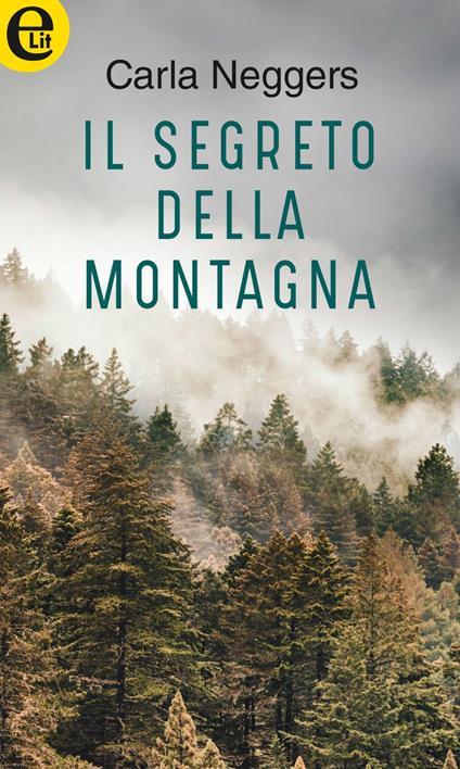 Il segreto della montagna - Carla Neggers - ebook