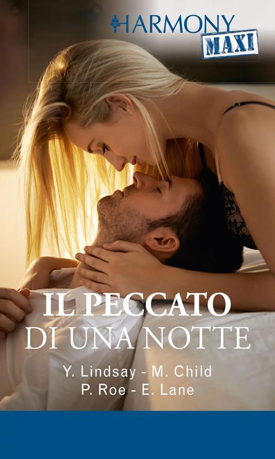 Il peccato di una notte: Intrecci di passione-Pagine di tentazione-La migliore offerta-Una rivelazione compromettente - Maureen Child,Elizabeth Lane,Yvonne Lindsay,Paula Roe - ebook