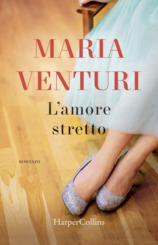 L' amore stretto - Maria Venturi - ebook