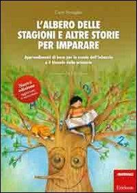 L'albero delle stagioni e altre storie per imparare. Apprendimenti di base per la scuola dell'infanzia e il biennio della primaria - Carlo Scataglini - copertina