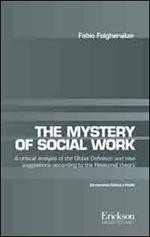 The mistery of social work. Critical analysis of the global definition and new suggestions according to relational theory. Ediz. italiana e inglese