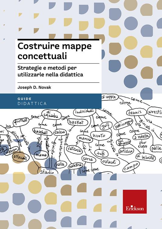 Costruire mappe concettuali. Strategie e metodi per utilizzarle nella didattica - Joseph Novak - copertina
