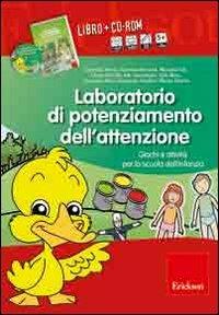 Laboratorio di potenziamento dell'attenzione. Giochi e attività per la scuola dell'infanzia. Con CD-ROM - copertina