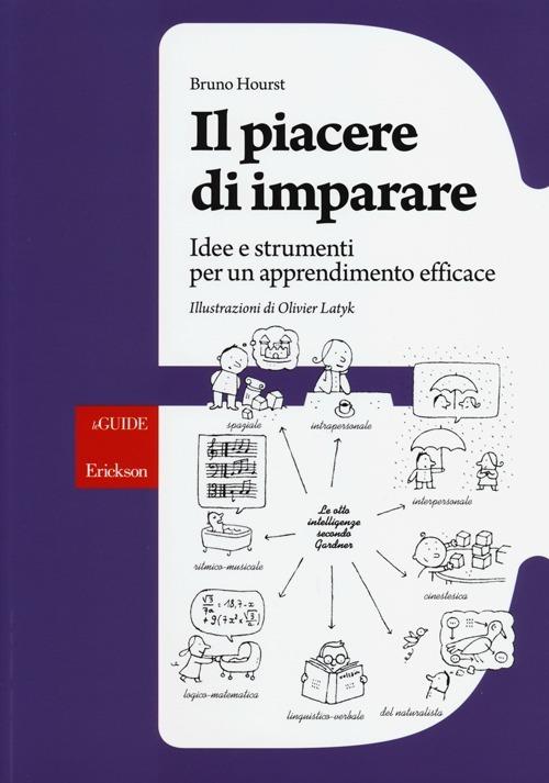 Il piacere di imparare. Idee e strumenti per un apprendimento efficace - Bruno Hourst - copertina