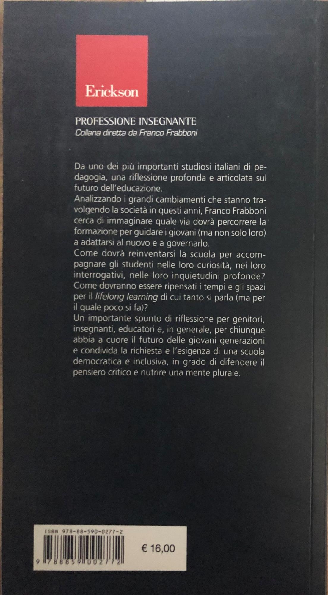 Le vie della formazione. Scuola e sfide educative nella società del cambiamento