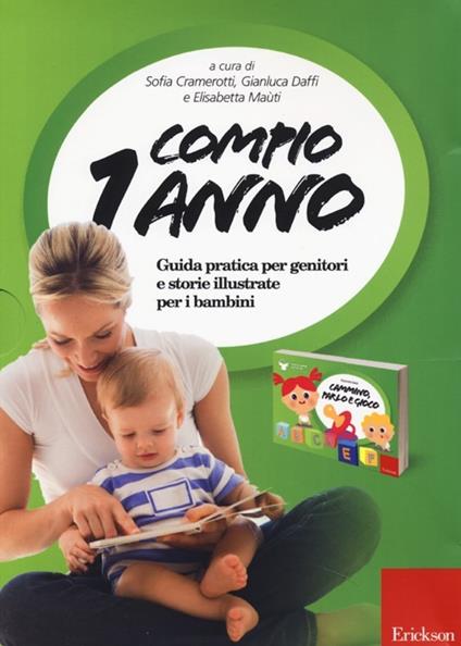 Compio 1 anno: Cammino, parlo e gioco. Guida pratica per genitori e storie illustrate per i bambini - copertina