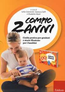 Libro Compio 2 anni: Questo sono io. Guida pratica per genitori e storie illustrate per i bambini 