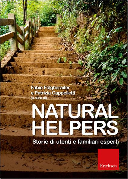 Natural helpers. Storie di utenti e familiari esperti - Patrizia Cappelletti,Fabio Folgheraiter - ebook