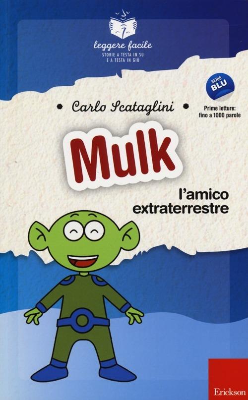 Mulk l'amico extraterrestre - Carlo Scataglini - copertina