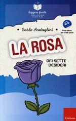 La rosa dei sette desideri