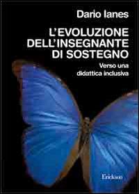 L' evoluzione dell'insegnante di sostegno. Verso la didattica inclusiva - Dario Ianes - copertina