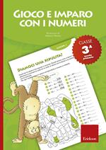 Gioco e imparo con i numeri. Quaderno. Per la 3ª classe elementare. Vol. 3