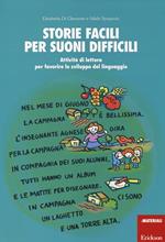 Storie facili per suoni difficili. Attività di lettura per favorire lo sviluppo del linguaggio