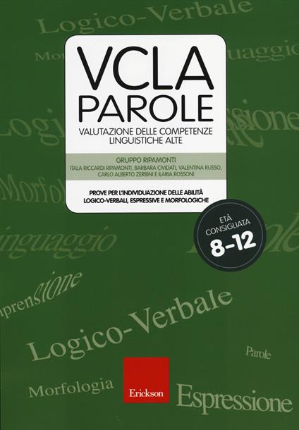 VCLA-Parole. Valutazione delle competenze linguistiche alte. Prove per l'individuazione delle abilità logico-verbali, espressive e morfologiche. Con CD-ROM - copertina