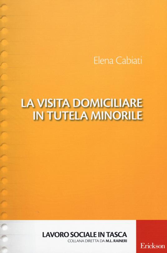 La visita domiciliare in tutela minorile - Elena Cabiati - copertina