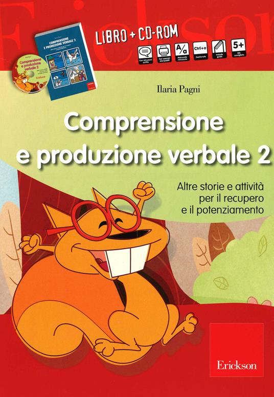 Comprensione e produzione verbale. Altre storie e attività per il recupero il potenziamento. Con CD-ROM. Vol. 2 - Ilaria Pagni - copertina