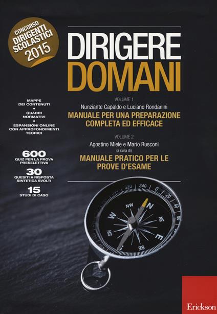 Dirigere domani: Manuale per una preparazione completa ed efficace-Manuale pratico per le prove d'esame - Nunziante Capaldo,Luciano Rondanini - copertina