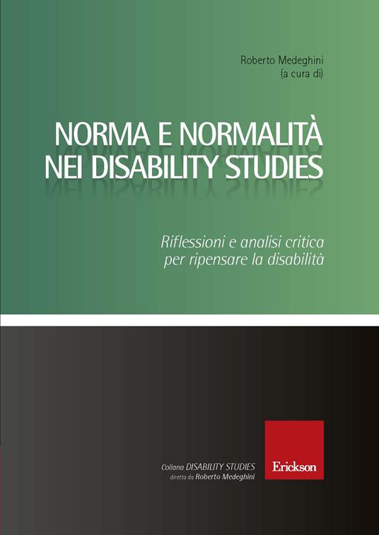 Norma e normalità nei Disability Studies. Riflessioni e analisi critica per ripensare la disabilità - Roberto Medeghini - ebook