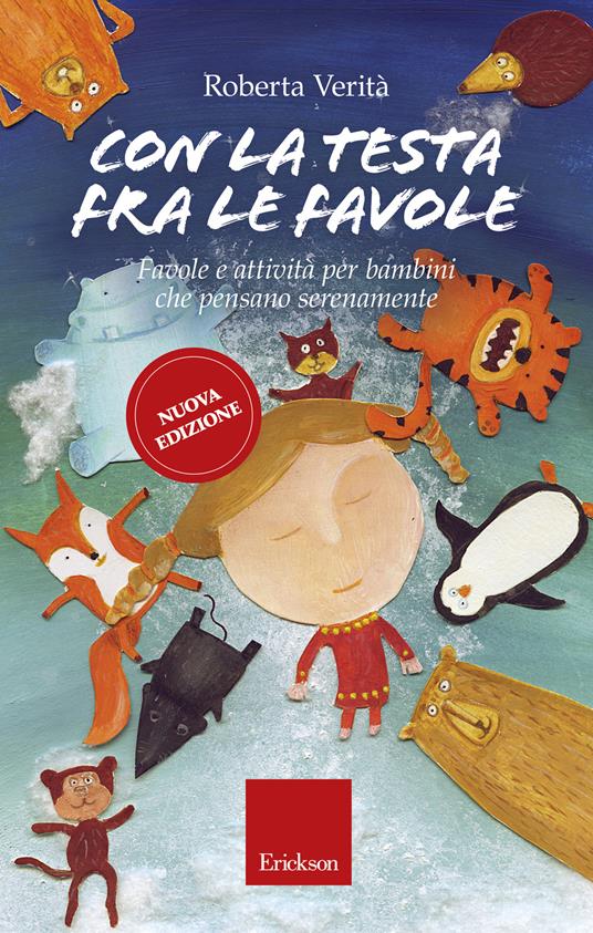 Con la testa fra le favole. Favole e attività per bambini che pensano serenamente - Roberta Verità,T. Beber,P. Leonardelli - ebook